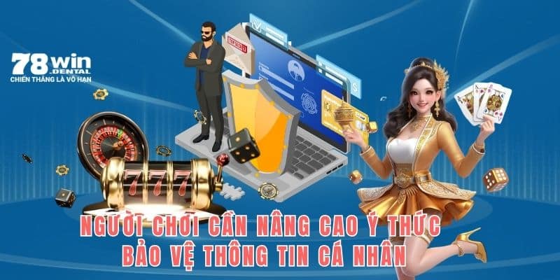 Cá nhân cần tự ý thức bảo vệ thông tin chính mình khi trải nghiệm 